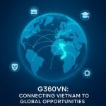 G360VN: Unlocking Vietnam’s Global Gateway to Innovation, Talent & Trade