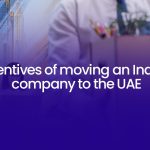 Moving an Indian company to the UAE