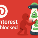 Pinterest Unblocked 2025 – How to access Pinterest safely and securely