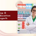 D Pharma Education in Chhattisgarh