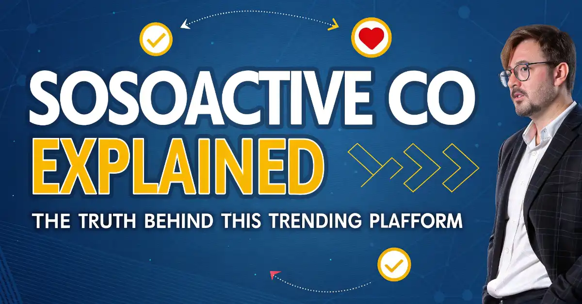 Sosoactive Co Explained The Truth Behind This Trending Platform